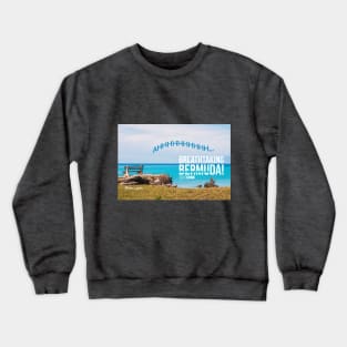 BREATHTAKING BERMUDA Crewneck Sweatshirt